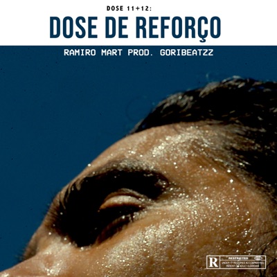 Dose 11+12: Dose de Reforço (feat. Goribeatzz) - Single