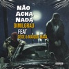 Não Acha Nada (feat. Gege, Maique Maia & $em) - Single