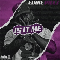 Is It Me - Single - Eddie Pillz