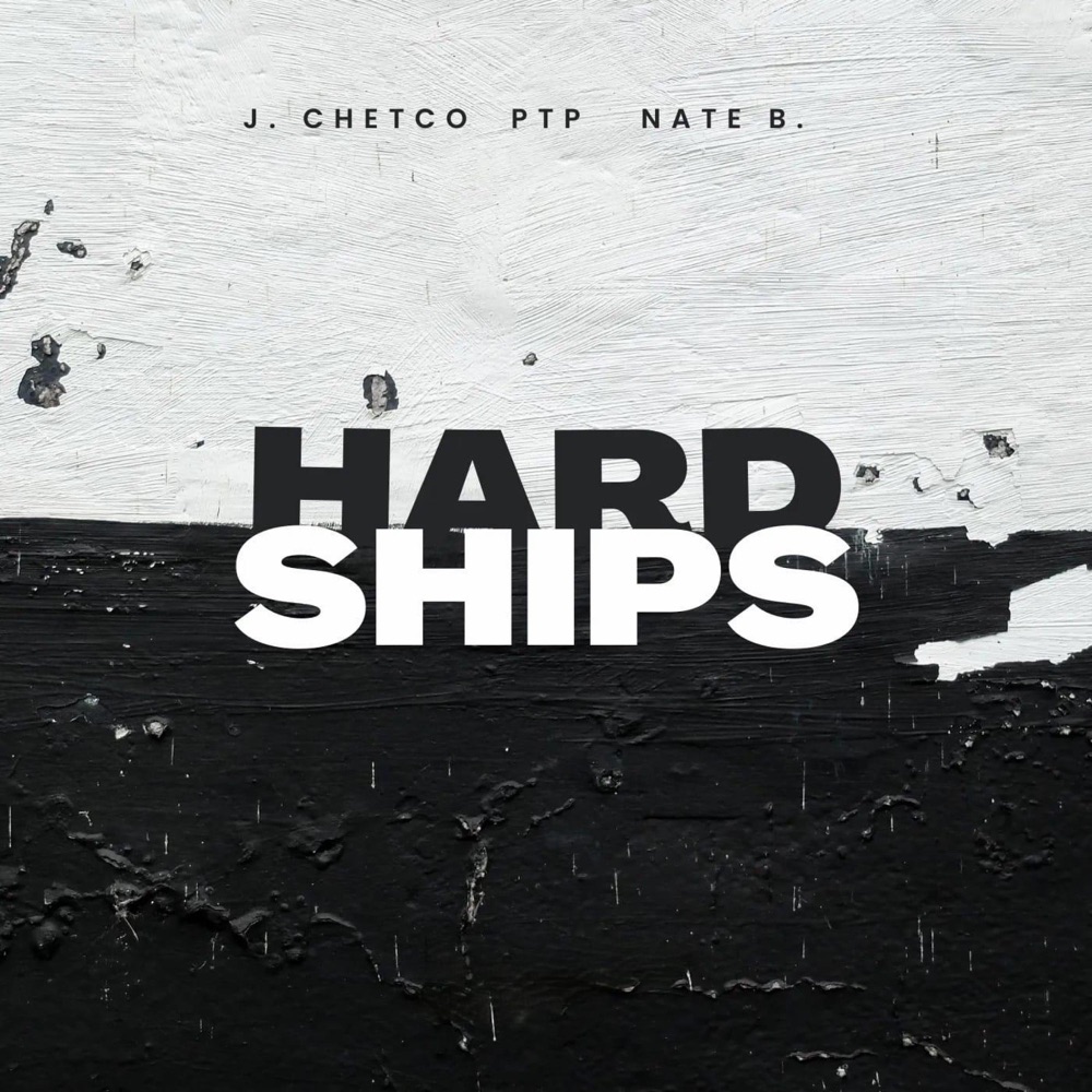 Обложка альбома «Hardships (feat. Nate B. & PTP) - Single» — J.Chetco