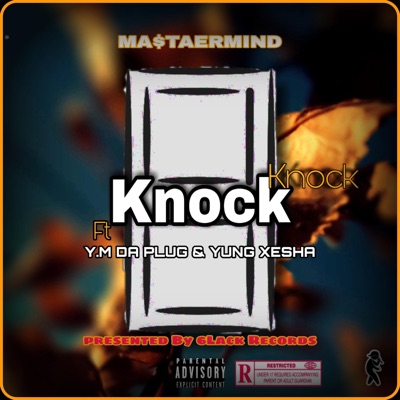Knock Knock (feat. YM DA PLUG & Yung Xesha) - Single