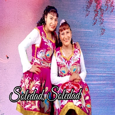 Las Muchachitas De Oro - Soledad, Soledad