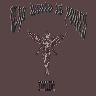 The World Is Yours (Mixtape)