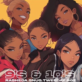 9's & 10's (feat. RG2) Rasheda De'loach, Tweeday & Snug