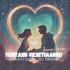 Tentang Kesetiaanku (Remix Version) [feat. Ziell Ferdian] - Single