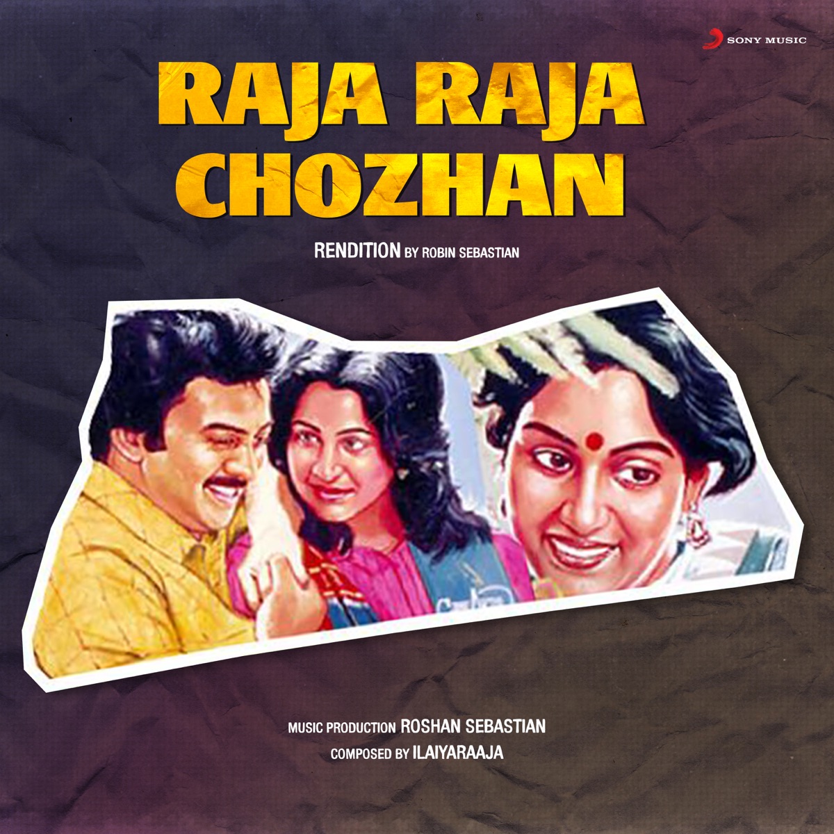 Raja Raja Chozhan (Rendition) - Single by Roshan Sebastian, Robin Sebastian  & Ilaiyaraaja on Apple Music