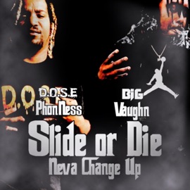 Step (Big Vaughn) D.O.S.E PhonNess & Big Vaughn
