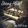 Strong Heart - EP - Richard Austin