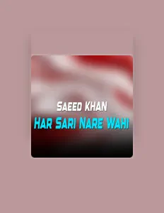 Ascolta Saeed Khan, guarda video musicali, leggi la biografia, vedi le date del tour & altro!
