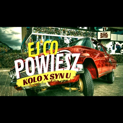 Ej Co Powiesz (feat. Syn Ulicy) - Single