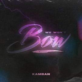 We Won't Bow Kamban