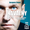 The Navalny case. Conspiration to serve foreign policy - Jacques Baud