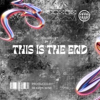 This Is the End - Single - Deaven Wink