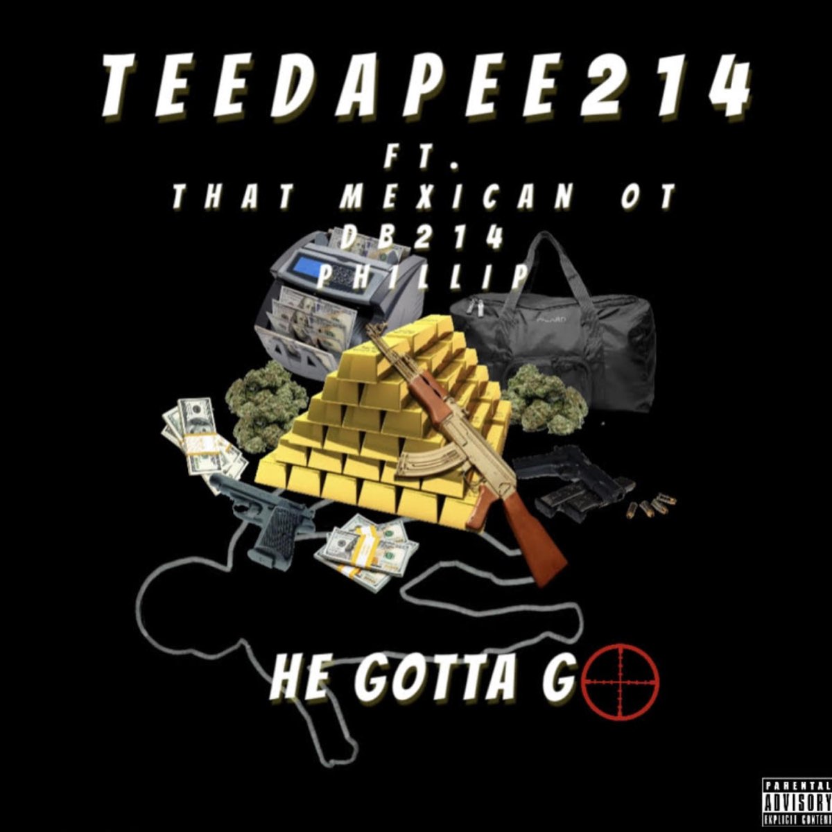 He Gotta Go feat. DB214 Phillip That Mexican OT Single