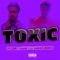 Toxic (feat. SSRICHH33) - Playa Larry lyrics
