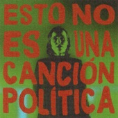 ESTO NO ES UNA CANCIÓN POLÍTICA artwork