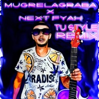 TU STYLE (feat. MUGREMAN) [REMIX] - Single - Next Fyah
