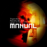 Morons We Are - Tigerskin