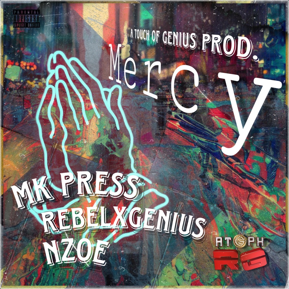 Обложка альбома «Mercy (feat. MK Press & Nzoe) - Single» — RebelxGenius