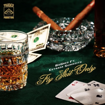 Fly Shit Only (feat. Estrada Suavecito) - Single