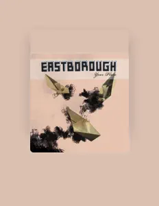 Listen to Eastborough, watch music videos, read bio, see tour dates & more!