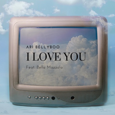 i love you (feat. Bella Mazzola) - Single
