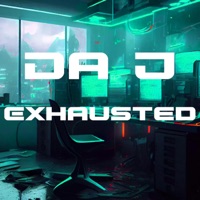 Exhausted - Single - Da J