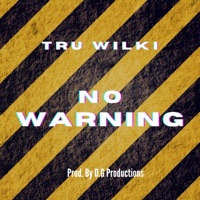 No Warning - Single - Tru Wilki
