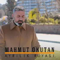 Ayrılık Rüyası — Mahmut OKUTAN