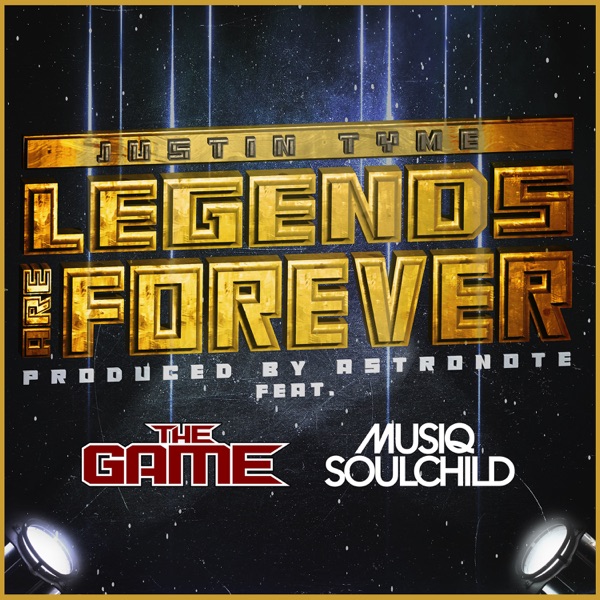 Legends Are Forever (feat. The Game & Musiq Soulchild) - Single
