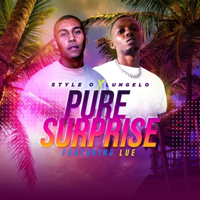 Pure Surprise (feat. LuE & Lungelo) - Single