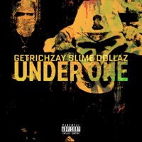 UnderOne (feat. Slime Dollaz & GetRichZay) - Single - RetroRadioExclusives