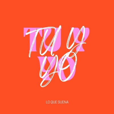 Tú y Yo - Single
