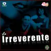 La Irreverente