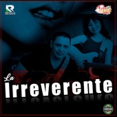 La Irreverente artwork