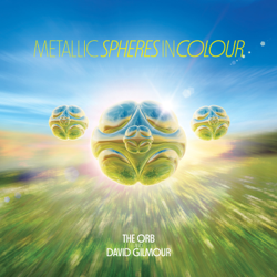 Metallic Spheres In Colour - The Orb &amp; David Gilmour Cover Art