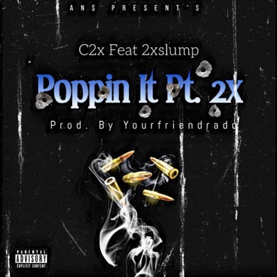 Poppin It Pt. 2x (feat. 2xslump) - Single