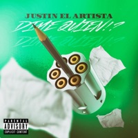 Dime Quien !? - Single - Justin el Artista