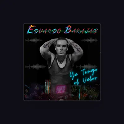 Listen to Eduardo barajas, watch music videos, read bio, see tour dates & more!