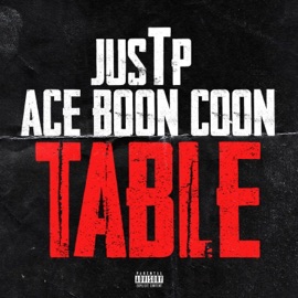 Table (feat. Ace Boon Coon) JusTP