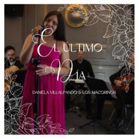 El último día (feat. Los Macorinos) - Single - Daniela Villalpando