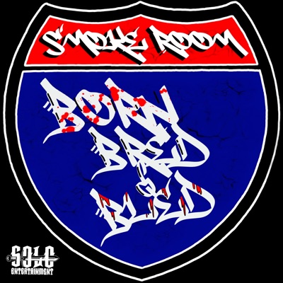 Smoke Room - Born, Bred, & Bled (feat. Snake Thuggin & Breeze) - Single