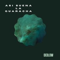 Así Suena La Guaracha - Single - Dedlow
