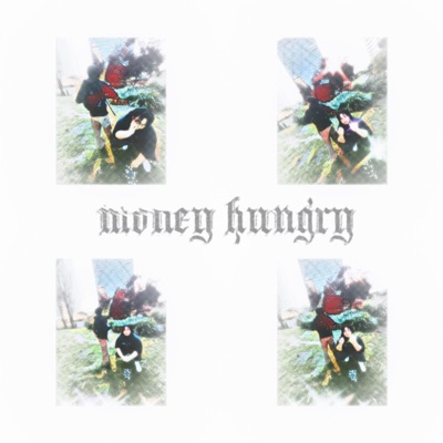 Money Hungry - Single