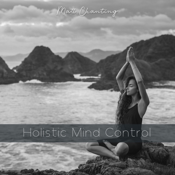 Holistic Mind Control