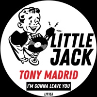 I'm Gonna Leave You - Single - Tony Madrid