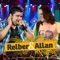 De Corpo e Alma - Relber & Allan lyrics