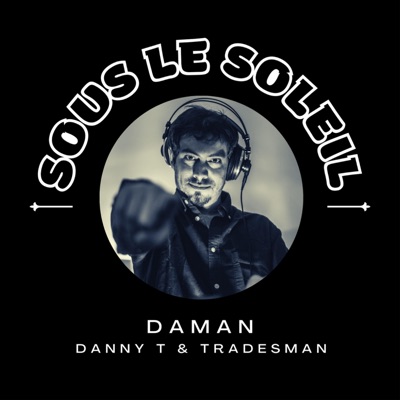 Sous le soleil (feat. Danny T & Tradesman) - Single