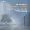 The Norwegian Soloists' Choir, Grete Pedersen & Ensemble Allegria - Bent Sørensen: St Matthew Passion Grafik