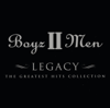 Legacy - The Greatest Hits Collection - Boyz II Men